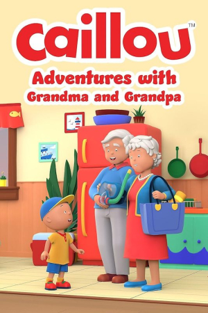 Caillou : Aventures avec Grand-Mre et Grand-Pre - Caillou: Adventures with Grandma and Grandpa
