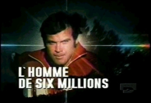 L'Homme de 6 millions - The Six Million Dollar Man