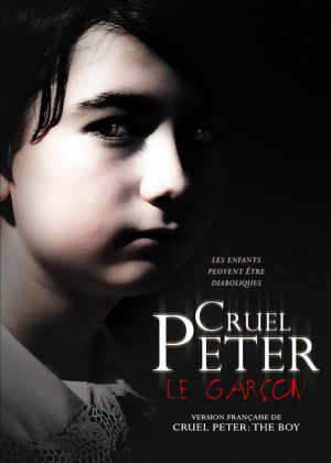 Cruel Peter : Le garçon - Cruel Peter: The Boy