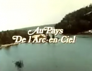Au pays de l'arc-en-ciel - Adventures in the Rainbow Country