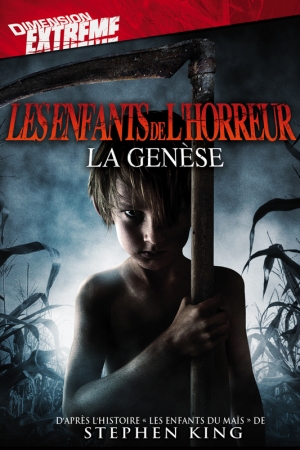 Les enfants de l'horreur: la Gense - Children of the Corn: Genesis