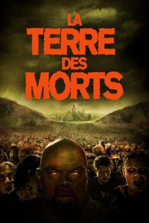 La terre des morts - Land of the Dead
