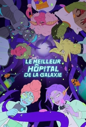 Le (2ème) meilleur hôpital de la galaxie - The Second Best Hospital in the Galaxy