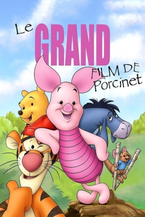 Le GRAND Film de Porcinet - Piglet's Big Movie