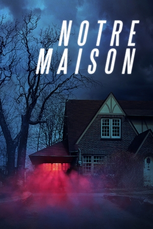 Notre maison - Our House