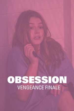 Obsession : Vengeance finale - Obsession: Her Final Vengeance (tv)