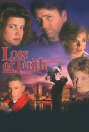 Au coeur de la vrit le mensonge - Loss of Faith (tv)